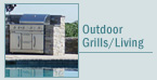 Outdoor Grills / Outdoor Living